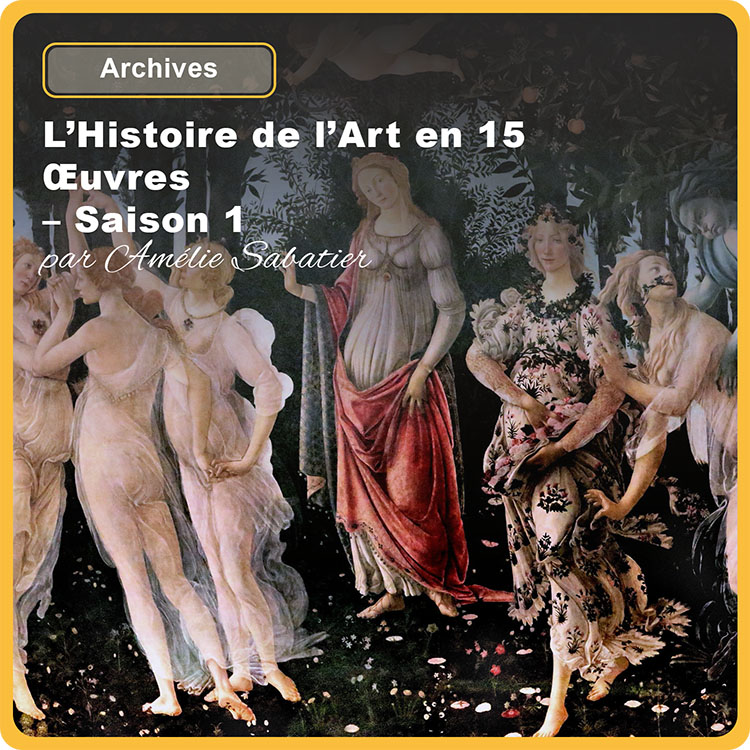 l’histoire-de-l’art-en-15-oeuvres-saison-1
