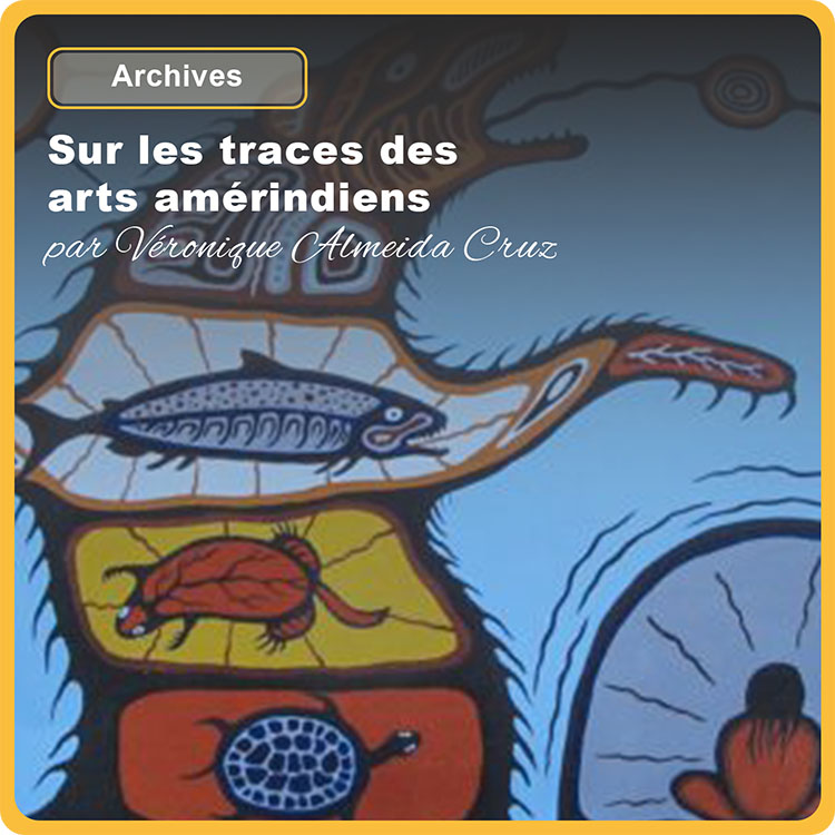 sur-les-traces-des-arts-amérindiens